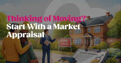 Thinking of Moving? Start With a Market Appraisal
