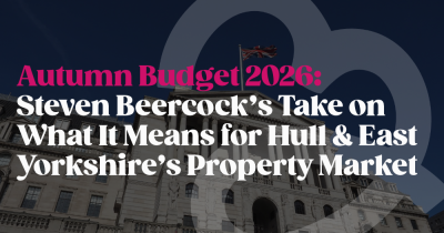 Autumn Budget 2026: A Positive Outlook for the Hull & East Yorkshire Property Market