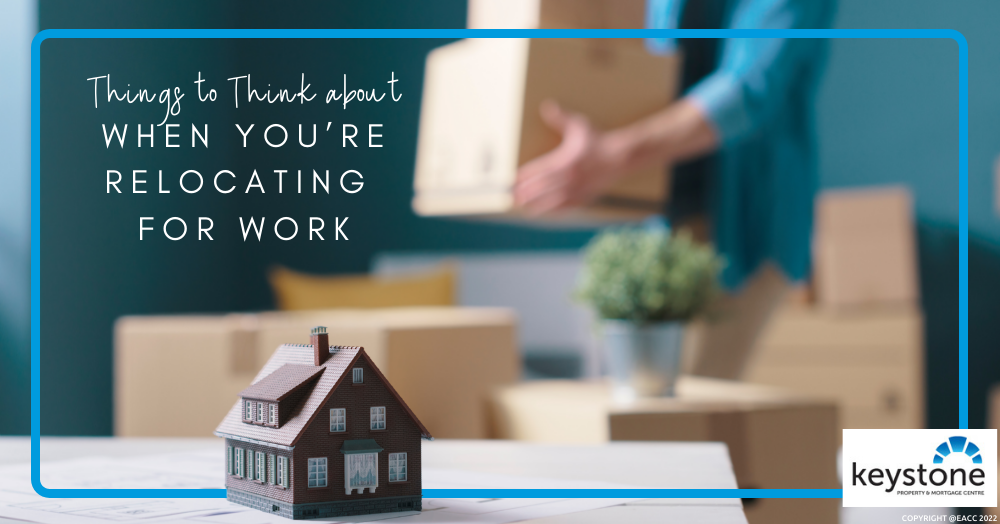 Things to Think about When You’re Relocating for Work
