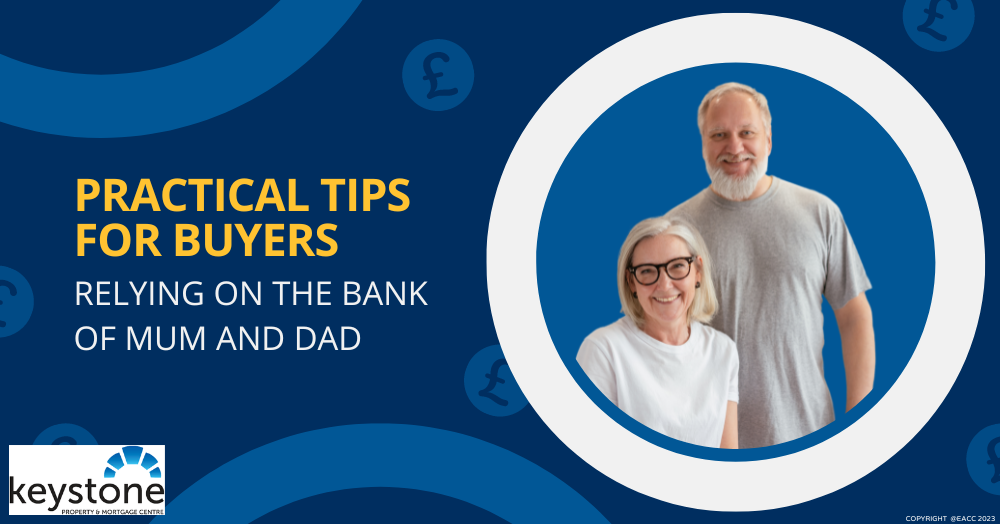 Practical Tips for Buyers Relying on the Bank of Mum and Dad