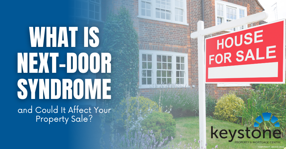 Don’t Let Next-Door Syndrome Stop You Selling Your Flintshire Home
