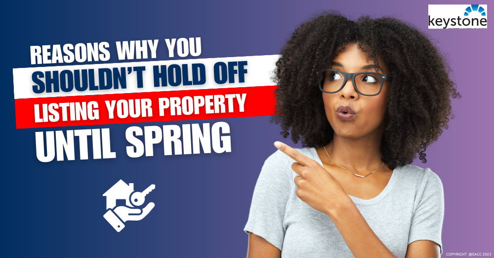 Don’t Wait until Spring to List Your Flintshire Home – Act Now