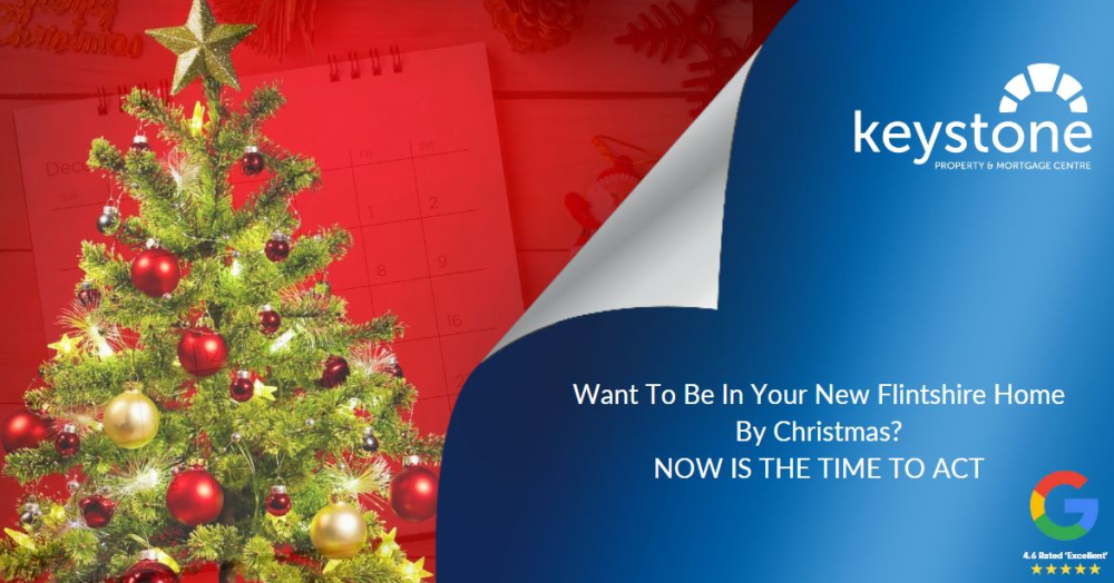 Why Flintshire Sellers Should Act Now to Be in Their New Home by Christmas 🎄