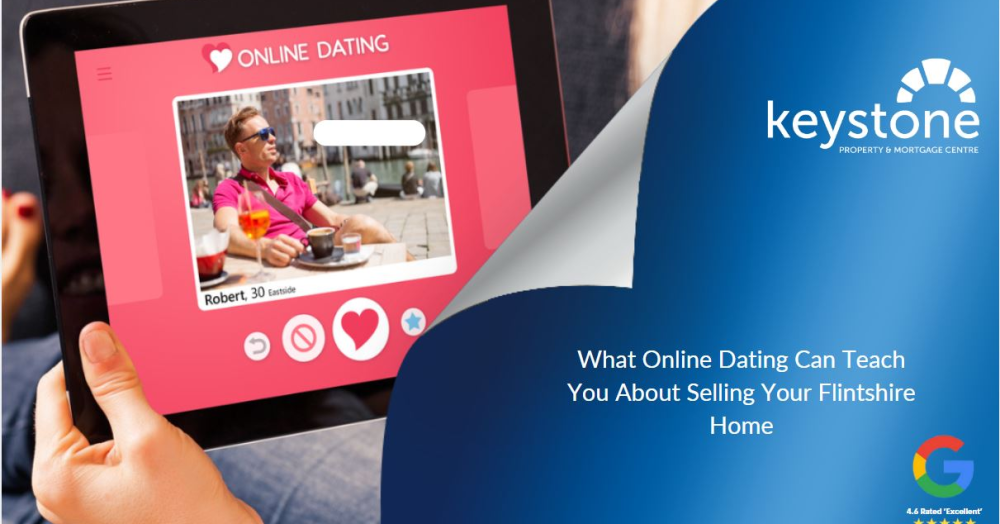What Online Dating Can Teach You about Selling Your Flintshire Home ❤️