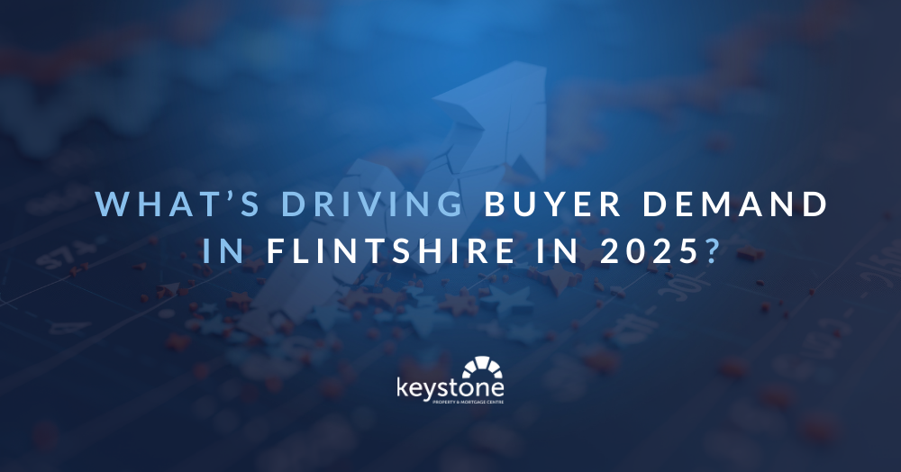What’s Driving Buyer Demand in Flintshire in 2025? 🔍