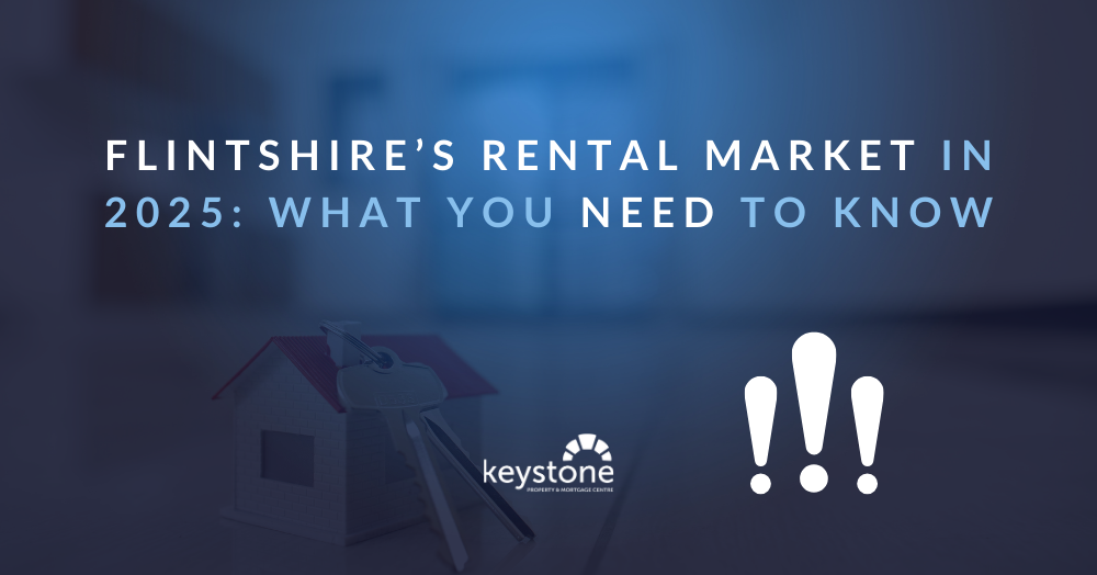 Flintshire’s Rental Market in 2025: What You Need to Know 🏠🔑