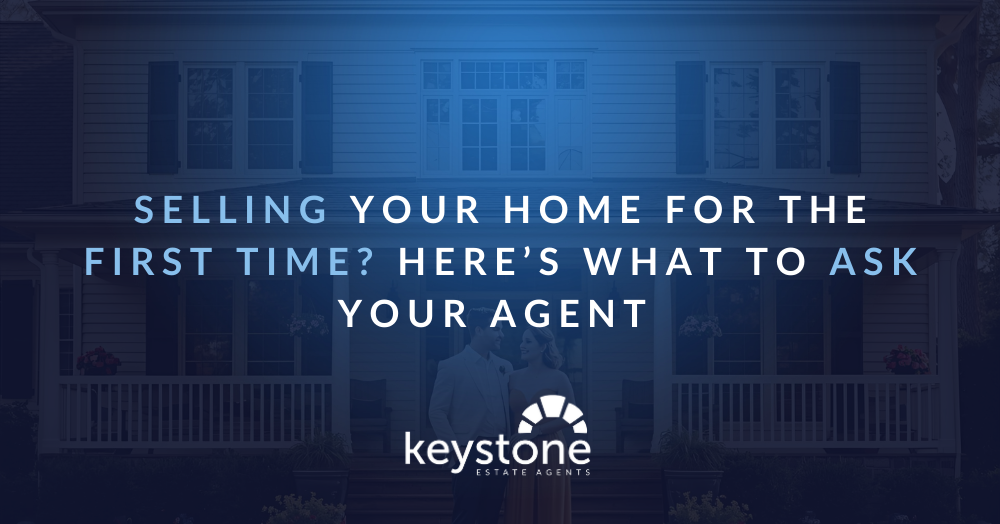 Selling Your Home for the First Time? Here’s What to Ask Your Agent Selling Your Home for the First Time? Here’s What to Ask Your Agent