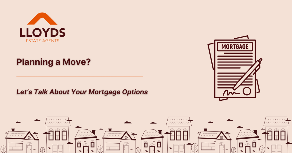 Planning a Move? Let’s Talk About Your Mortgage Options Planning a Move? Let’s Talk About Your Mortgage Options