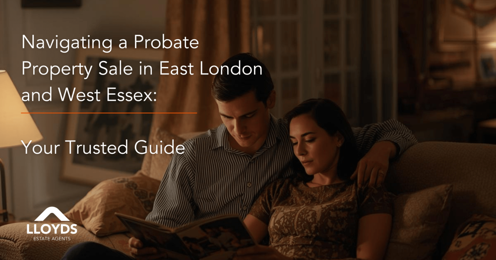 Navigating a Probate Property Sale in East London and West Essex: Your Trusted Guide