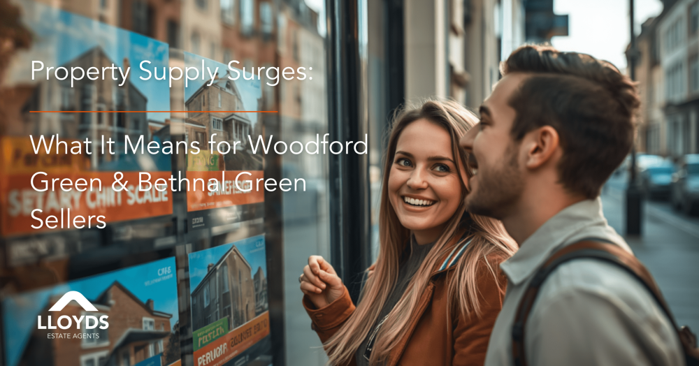 Property Supply Surges: What It Means for Woodford Green & Bethnal Green Sellers