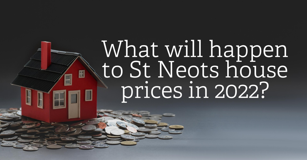 What will happen to St Neots house prices in 2022? What will happen to St Neots house prices in 2022?