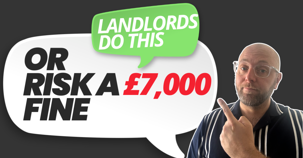 Why ignoring this simple piece of compliance as a Landlord could end up costing you £7,000.