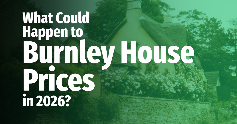 What Could Happen to Burnley House Prices in 2026?
