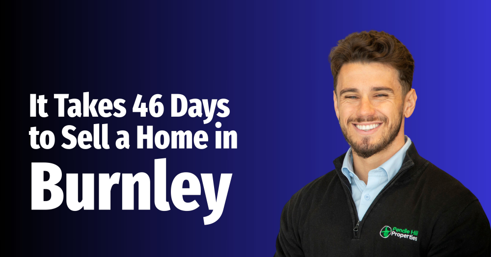 It Takes 46 Days to Sell a Home in Burnley