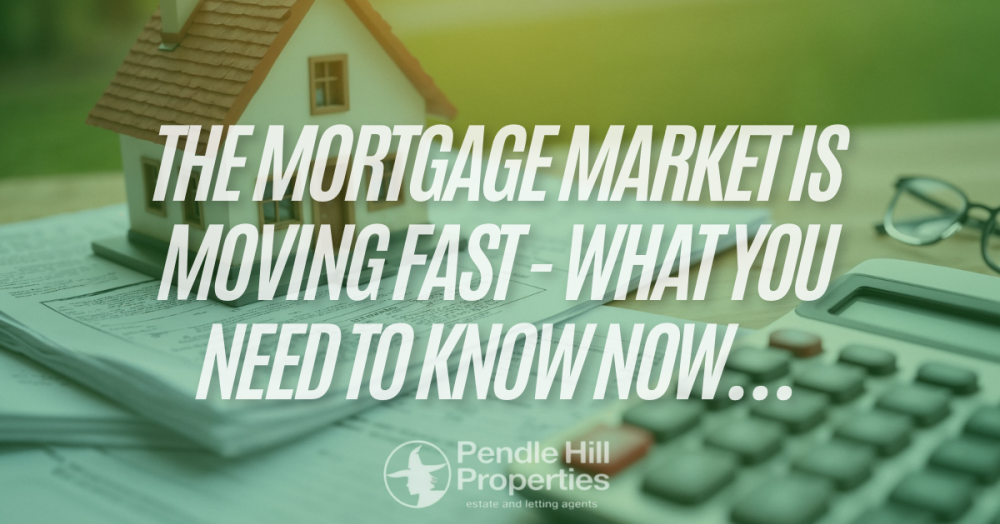 The Mortgage Market Is Moving Fast – What You Need to Know Now!