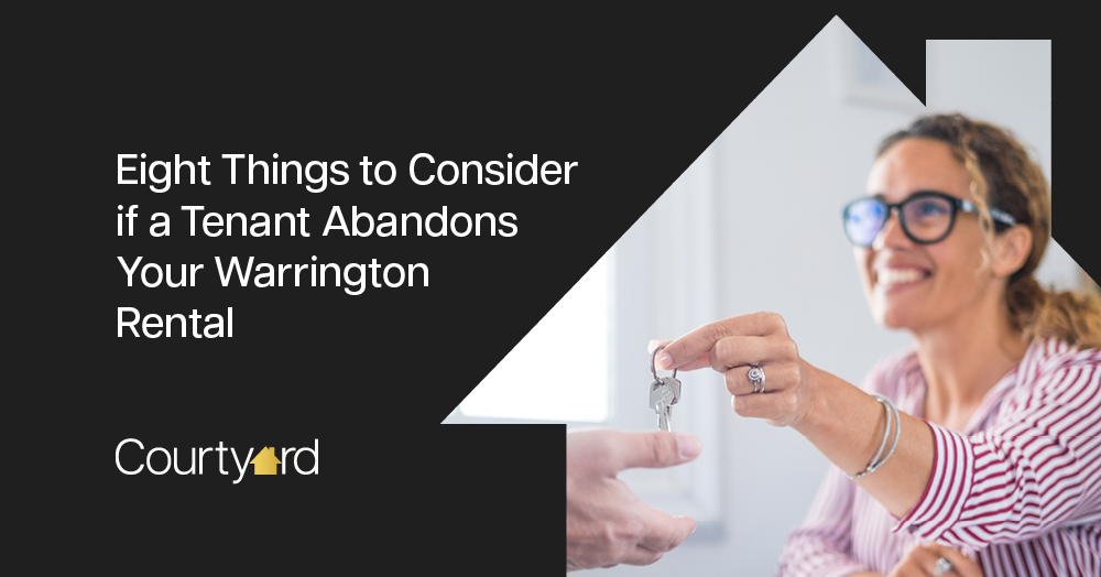 Eight Things to Consider if a Tenant Abandons Your Warrington Rental