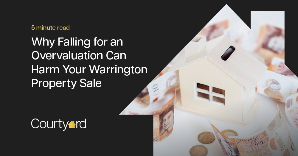 Why Falling for an Overvaluation Can Harm Your Warrington Property Sale