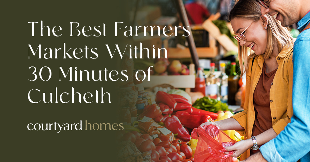 The Best Farmers Markets Within 30 Minutes of Culcheth