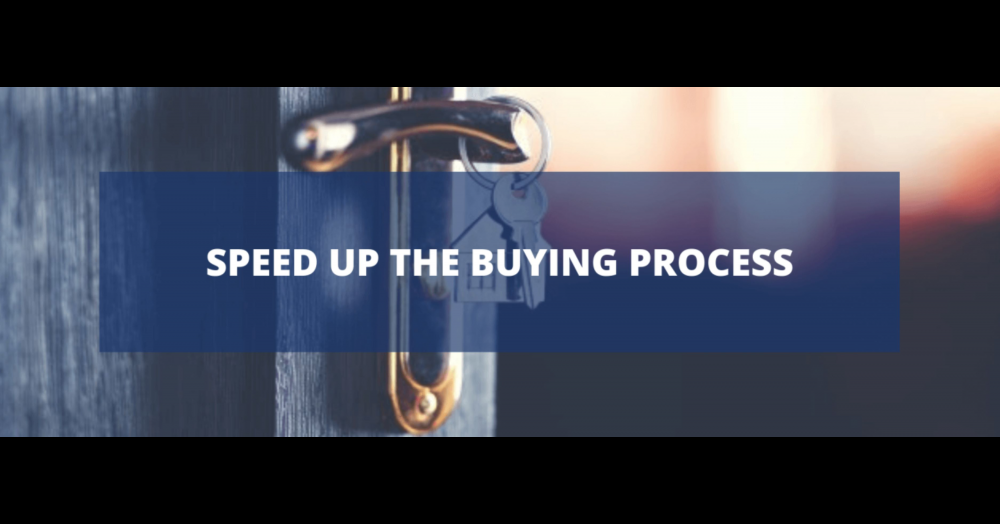 Speed up the buying process Speed up the buying process