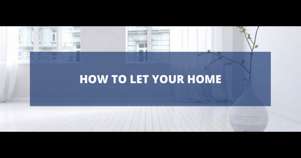 How to let your home How to let your home