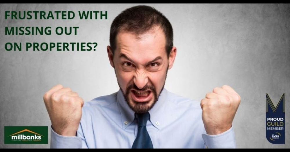 Are you fed up of missing out on properties to purchase? Are you fed up of missing out on properties to purchase?