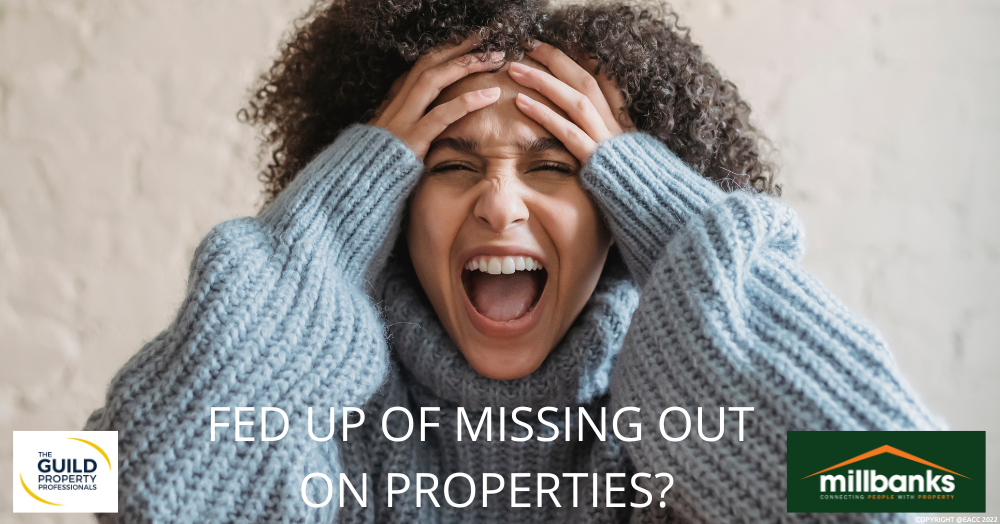 Are You Fed Up of Missing Out on Properties To Purchase? Are You Fed Up of Missing Out on Properties To Purchase?