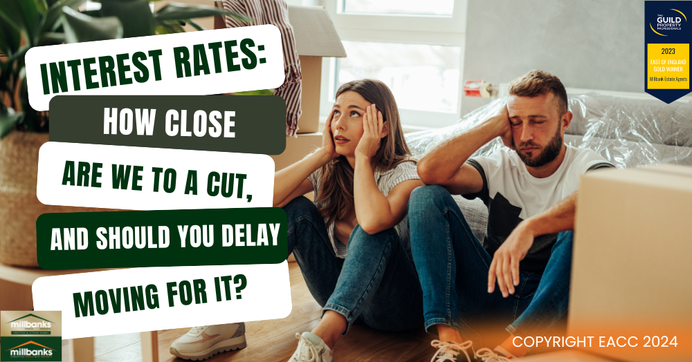 Interest Rates: How Close Are We to a Cut, and Should You Delay Moving for It? Interest Rates: How Close Are We to a Cut, and Should You Delay Moving for It?