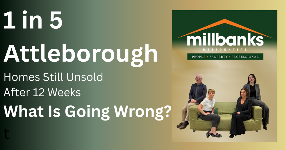 1 in 5 of Attleborough Homes Still Unsold After 12 Weeks, What Is Going Wrong?