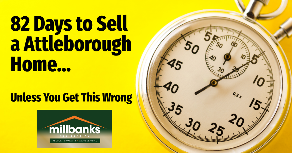 82 Days to Sell an Attleborough Home…  Unless You Get This Wrong