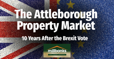 The Attleborough Property Market: 10 Years After the Brexit Vote The Attleborough Property Market: 10 Years After the Brexit Vote