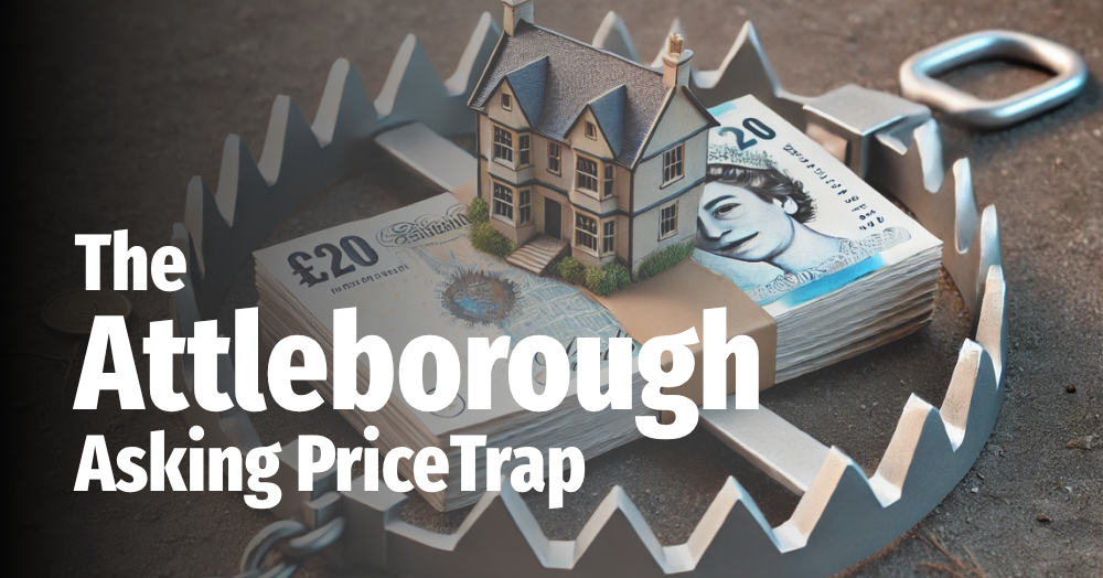 The Attleborough Asking Price Trap